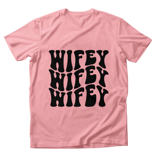 Wifey Wifey Wifey Shirt (Pink)